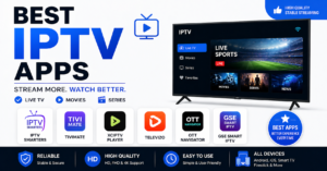Best IPTV Apps