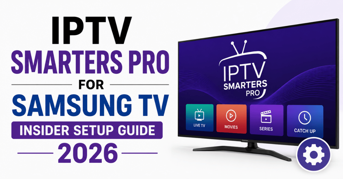IPTV Smarters Pro for Samsung TV