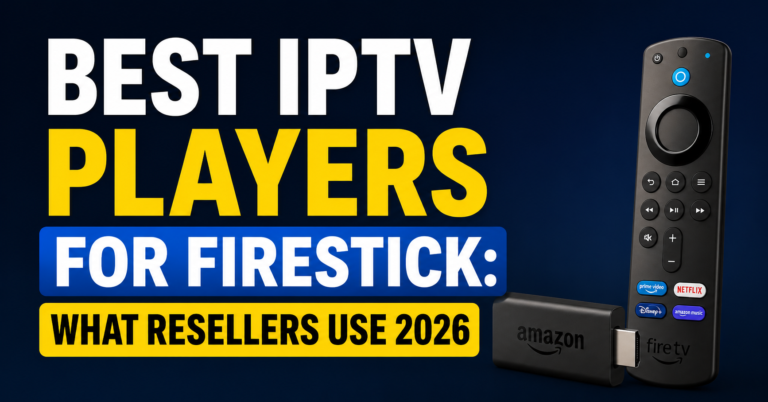 Best IPTV Players for Firestick