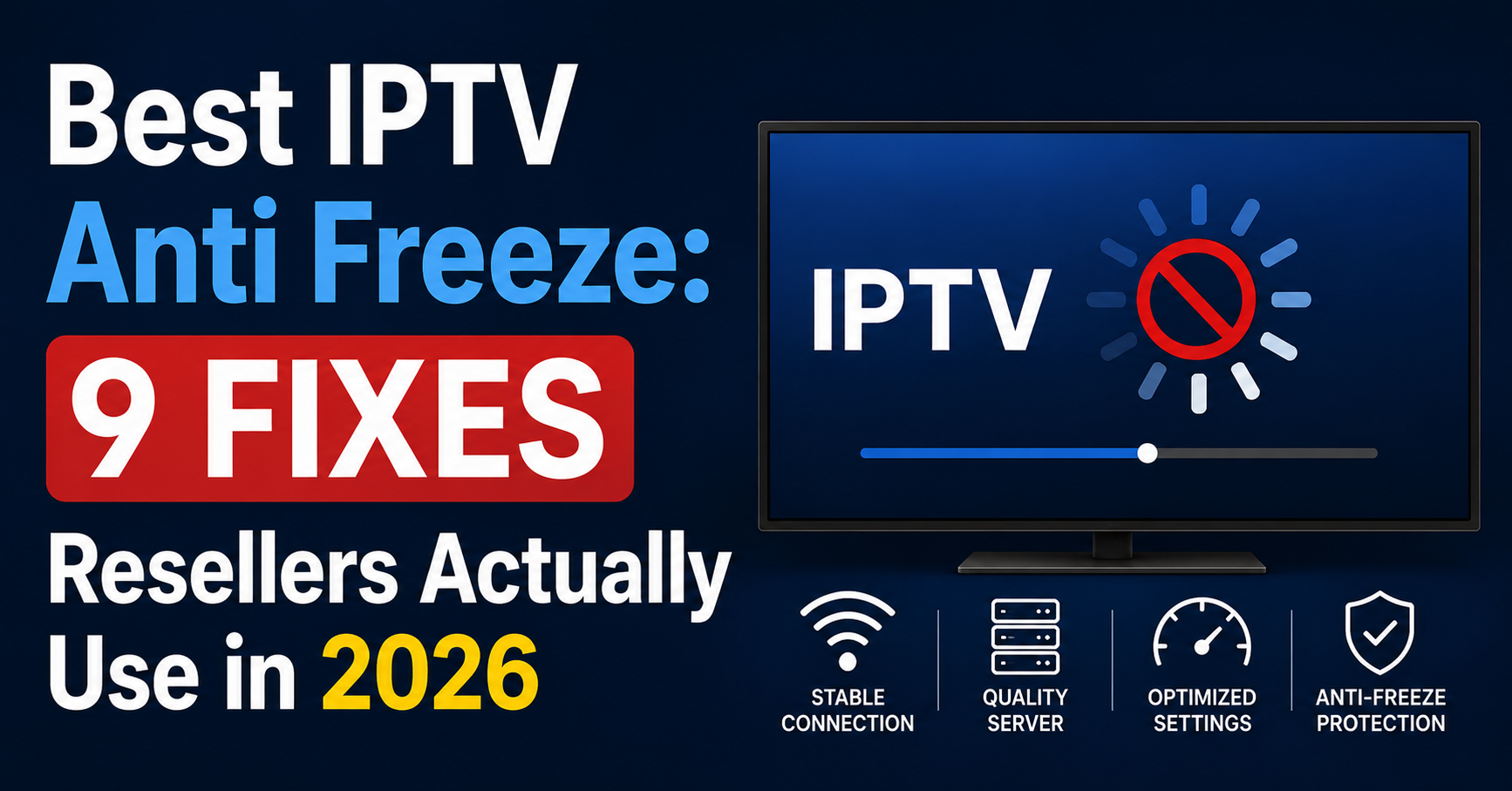 Best IPTV Anti Freeze