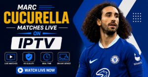 Marc Cucurella Matches Live on IPTV