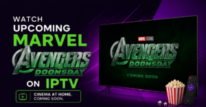 Watch Upcoming Marvel Avengers Doomsday on IPTV