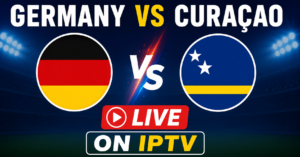 Germany vs Curaçao Live on IPTV