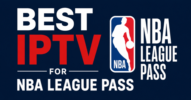 Best IPTV for NBA League Pass