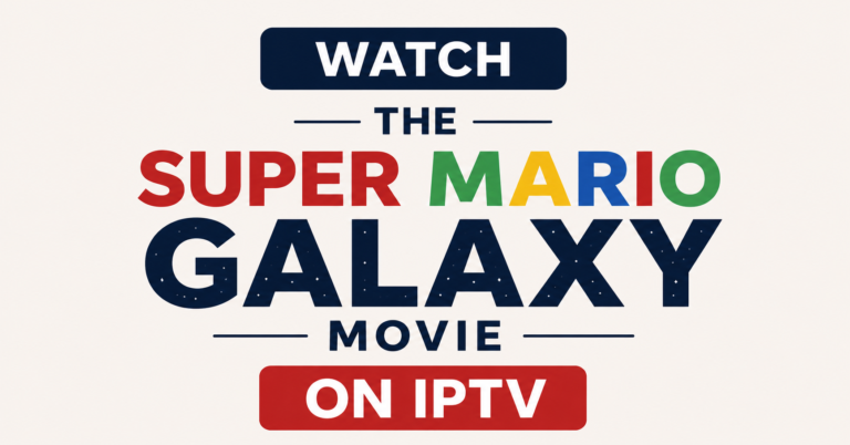 Watch The Super Mario Galaxy Movie on IPTV