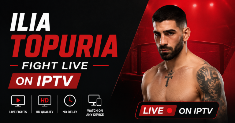 Watch Ilia Topuria Fight Live on IPTV