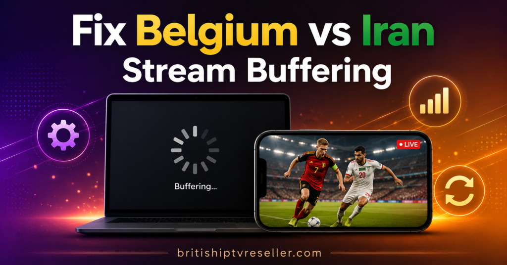 Fix Belgium vs Iran Stream Buffering