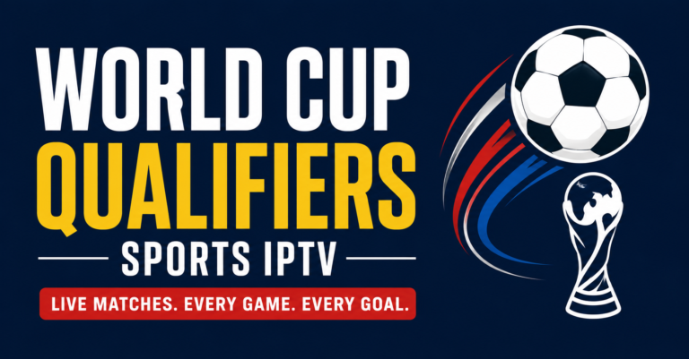 World Cup Qualifiers Sports IPTV